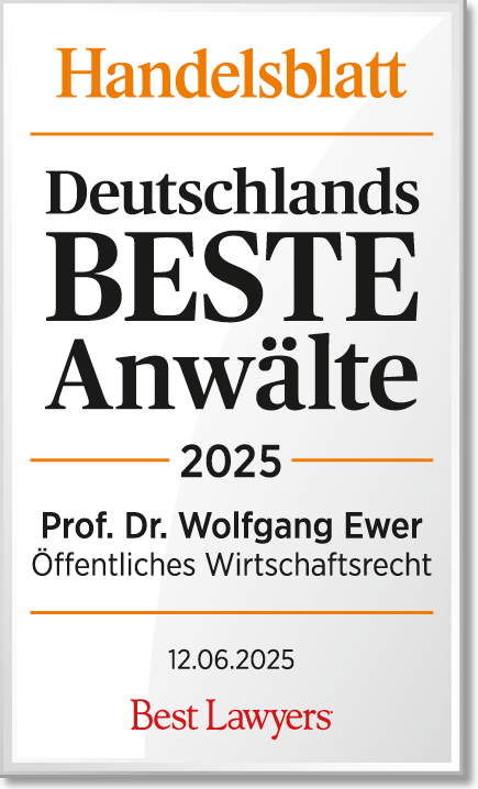 Auszeichnung Handelsblatt: Deutschlands beste Anwälte 2025: Prof. Dr. Wolfgang Ewer Öffentliches Wirtschaftsrecht